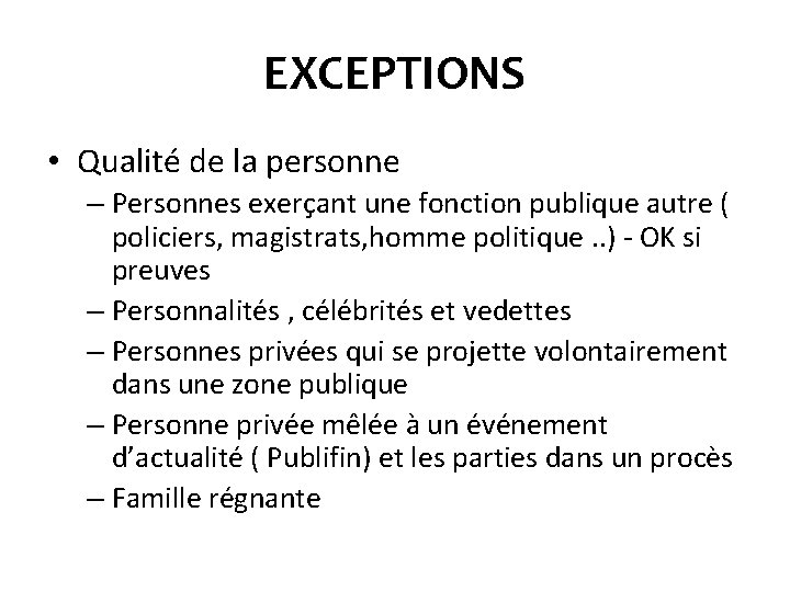 EXCEPTIONS • Qualité de la personne – Personnes exerçant une fonction publique autre (