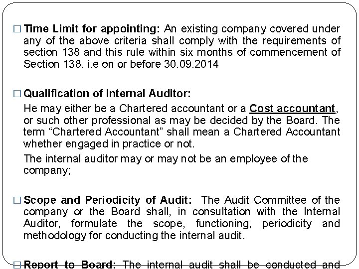 � Time Limit for appointing: An existing company covered under any of the above