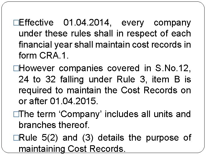 �Effective 01. 04. 2014, every company under these rules shall in respect of each