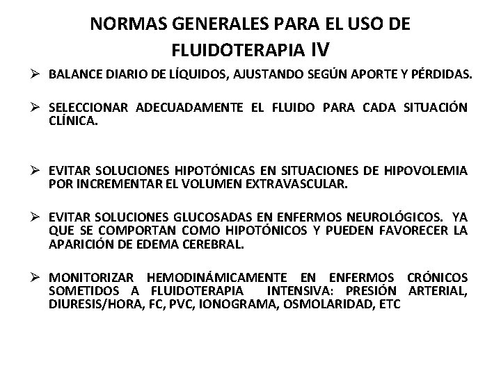 NORMAS GENERALES PARA EL USO DE FLUIDOTERAPIA IV Ø BALANCE DIARIO DE LÍQUIDOS, AJUSTANDO