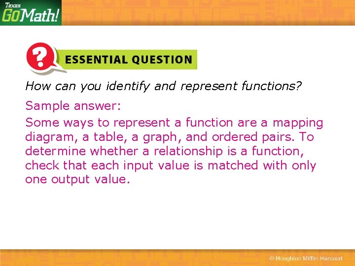 How can you identify and represent functions? Sample answer: Some ways to represent a