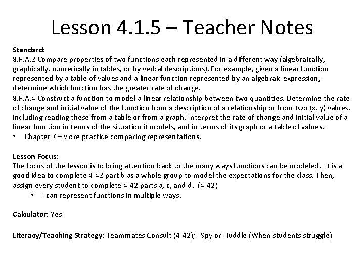 Lesson 4. 1. 5 – Teacher Notes Standard: 8. F. A. 2 Compare properties