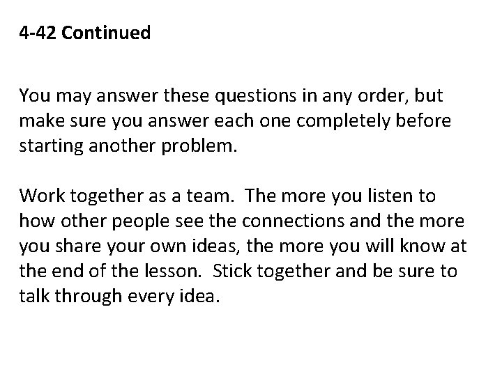 4 -42 Continued You may answer these questions in any order, but make sure