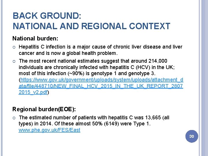 BACK GROUND: NATIONAL AND REGIONAL CONTEXT National burden: Hepatitis C infection is a major