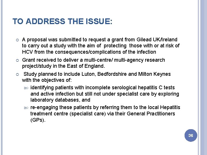 TO ADDRESS THE ISSUE: A proposal was submitted to request a grant from Gilead