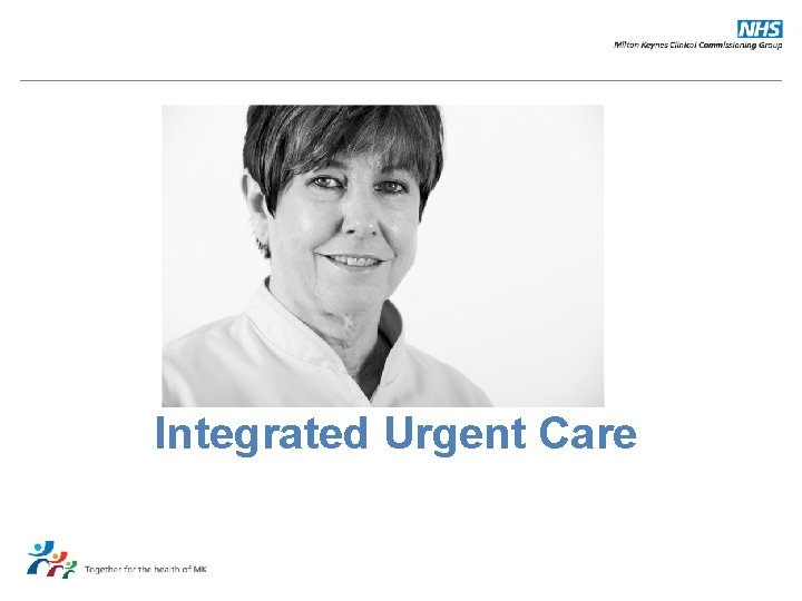  Integrated Urgent Care 