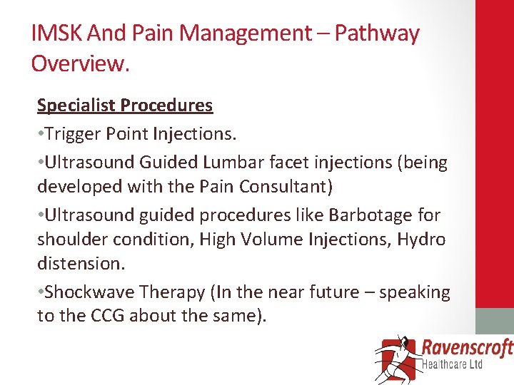 IMSK And Pain Management – Pathway Overview. Specialist Procedures • Trigger Point Injections. •