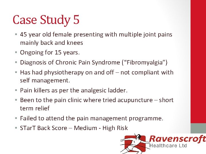 Case Study 5 • 45 year old female presenting with multiple joint pains mainly