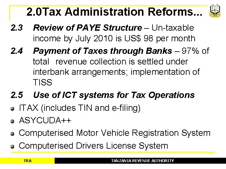 2. 0 Tax Administration Reforms. . . 2. 3 Review of PAYE Structure –