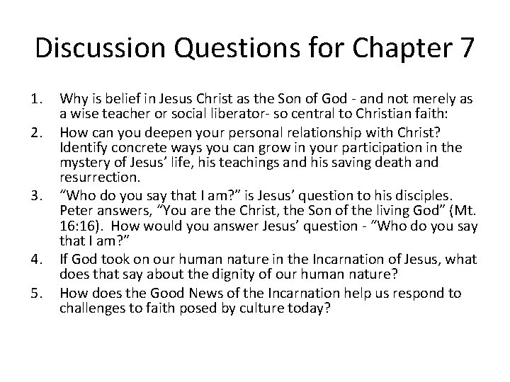 Discussion Questions for Chapter 7 1. 2. 3. 4. 5. Why is belief in