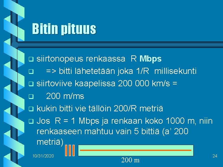 Bitin pituus siirtonopeus renkaassa R Mbps q => bitti lähetetään joka 1/R millisekunti q