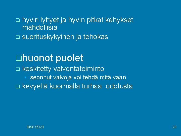 hyvin lyhyet ja hyvin pitkät kehykset mahdollisia q suorituskykyinen ja tehokas q qhuonot q