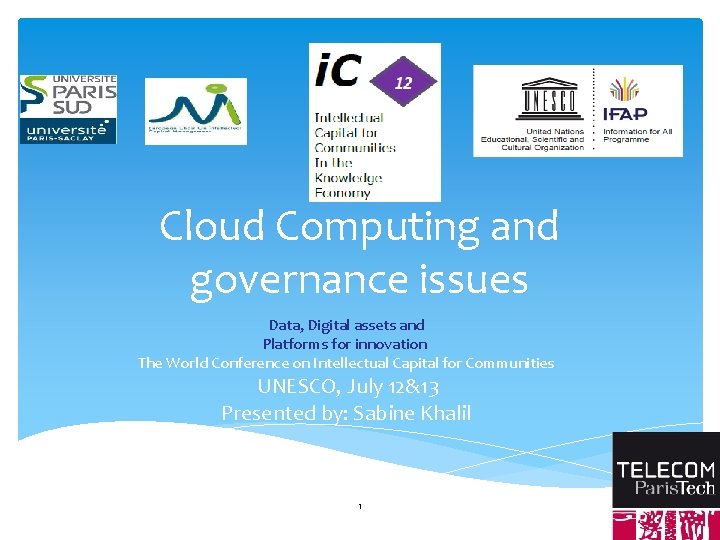 Cloud Computing and governance issues Data, Digital assets and Platforms for innovation The World