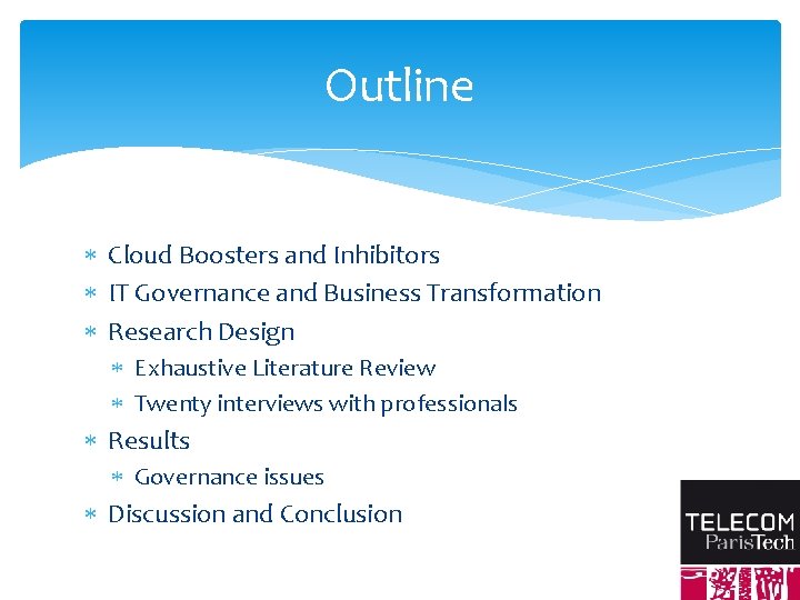 Outline Cloud Boosters and Inhibitors IT Governance and Business Transformation Research Design Exhaustive Literature