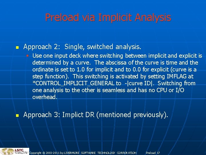 Preload via Implicit Analysis n Approach 2: Single, switched analysis. § Use one input Preload via Implicit Analysis n Approach 2: Single, switched analysis. § Use one input
