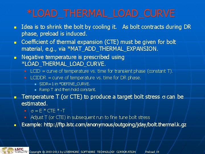*LOAD_THERMAL_LOAD_CURVE n n n Idea is to shrink the bolt by cooling it. As *LOAD_THERMAL_LOAD_CURVE n n n Idea is to shrink the bolt by cooling it. As