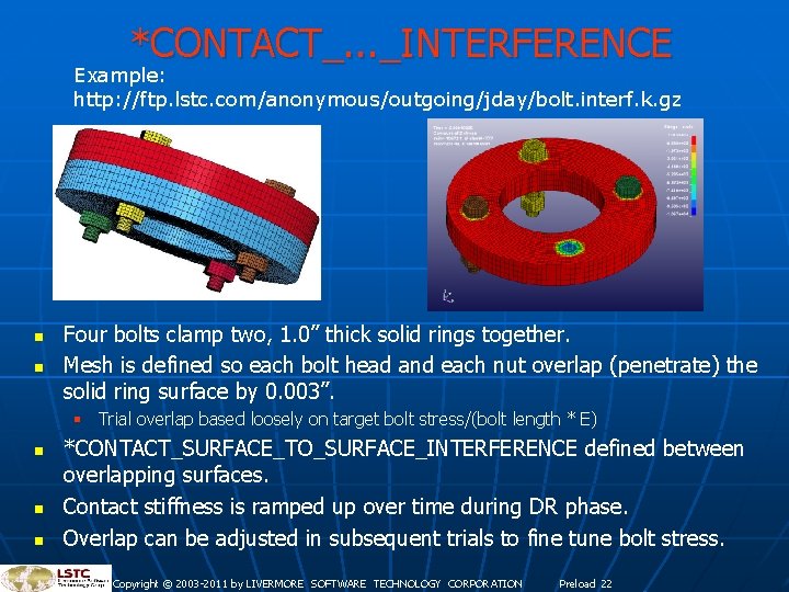 *CONTACT_. . . _INTERFERENCE Example: http: //ftp. lstc. com/anonymous/outgoing/jday/bolt. interf. k. gz n n *CONTACT_. . . _INTERFERENCE Example: http: //ftp. lstc. com/anonymous/outgoing/jday/bolt. interf. k. gz n n