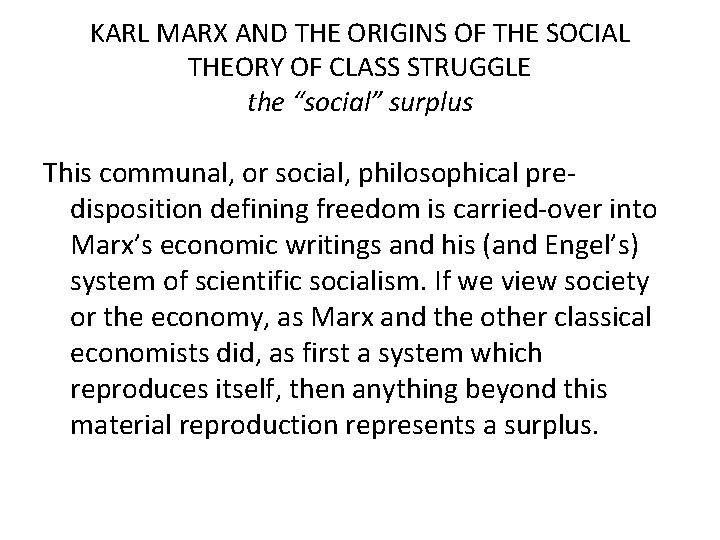 KARL MARX AND THE ORIGINS OF THE SOCIAL THEORY OF CLASS STRUGGLE the “social” KARL MARX AND THE ORIGINS OF THE SOCIAL THEORY OF CLASS STRUGGLE the “social”