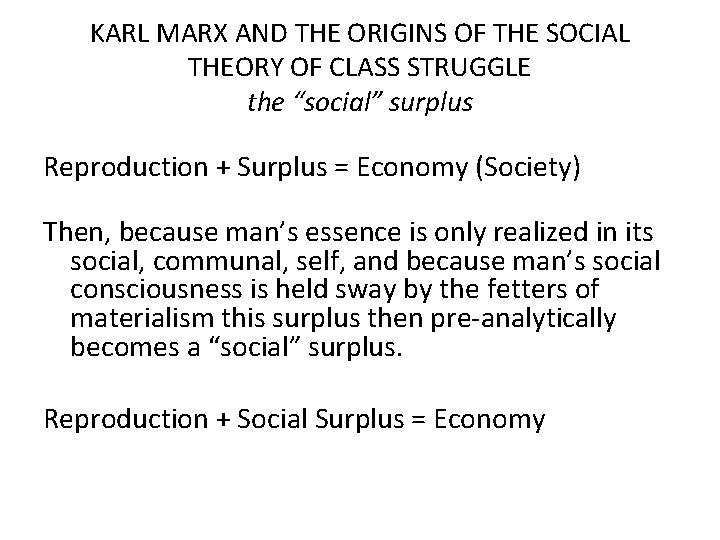 KARL MARX AND THE ORIGINS OF THE SOCIAL THEORY OF CLASS STRUGGLE the “social” KARL MARX AND THE ORIGINS OF THE SOCIAL THEORY OF CLASS STRUGGLE the “social”
