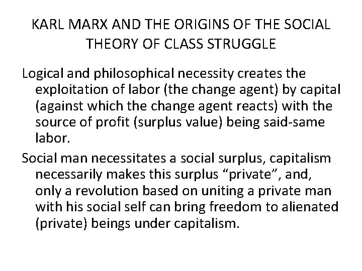 KARL MARX AND THE ORIGINS OF THE SOCIAL THEORY OF CLASS STRUGGLE Logical and KARL MARX AND THE ORIGINS OF THE SOCIAL THEORY OF CLASS STRUGGLE Logical and