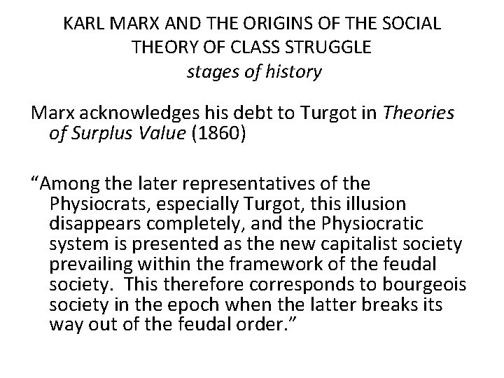 KARL MARX AND THE ORIGINS OF THE SOCIAL THEORY OF CLASS STRUGGLE stages of KARL MARX AND THE ORIGINS OF THE SOCIAL THEORY OF CLASS STRUGGLE stages of