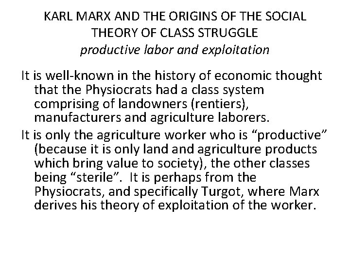 KARL MARX AND THE ORIGINS OF THE SOCIAL THEORY OF CLASS STRUGGLE productive labor KARL MARX AND THE ORIGINS OF THE SOCIAL THEORY OF CLASS STRUGGLE productive labor