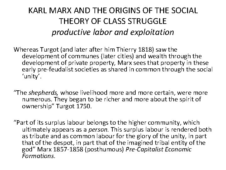 KARL MARX AND THE ORIGINS OF THE SOCIAL THEORY OF CLASS STRUGGLE productive labor KARL MARX AND THE ORIGINS OF THE SOCIAL THEORY OF CLASS STRUGGLE productive labor