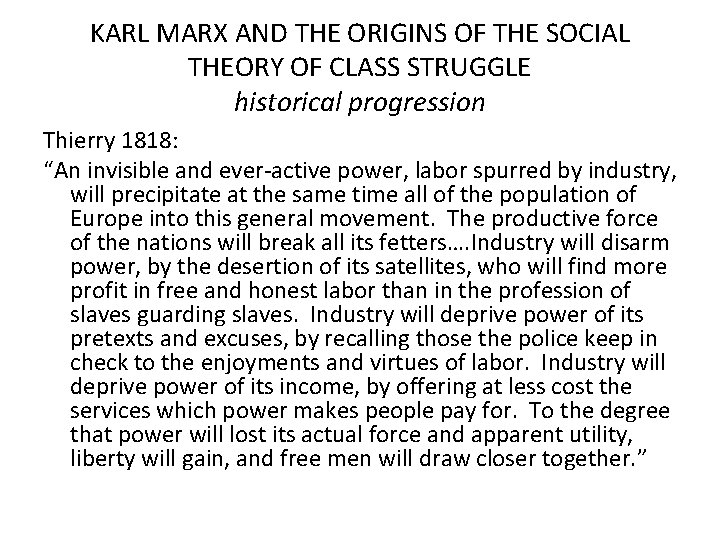 KARL MARX AND THE ORIGINS OF THE SOCIAL THEORY OF CLASS STRUGGLE historical progression KARL MARX AND THE ORIGINS OF THE SOCIAL THEORY OF CLASS STRUGGLE historical progression