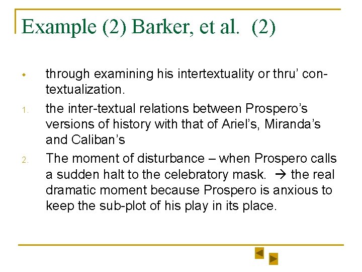 Example (2) Barker, et al. (2) w 1. 2. through examining his intertextuality or