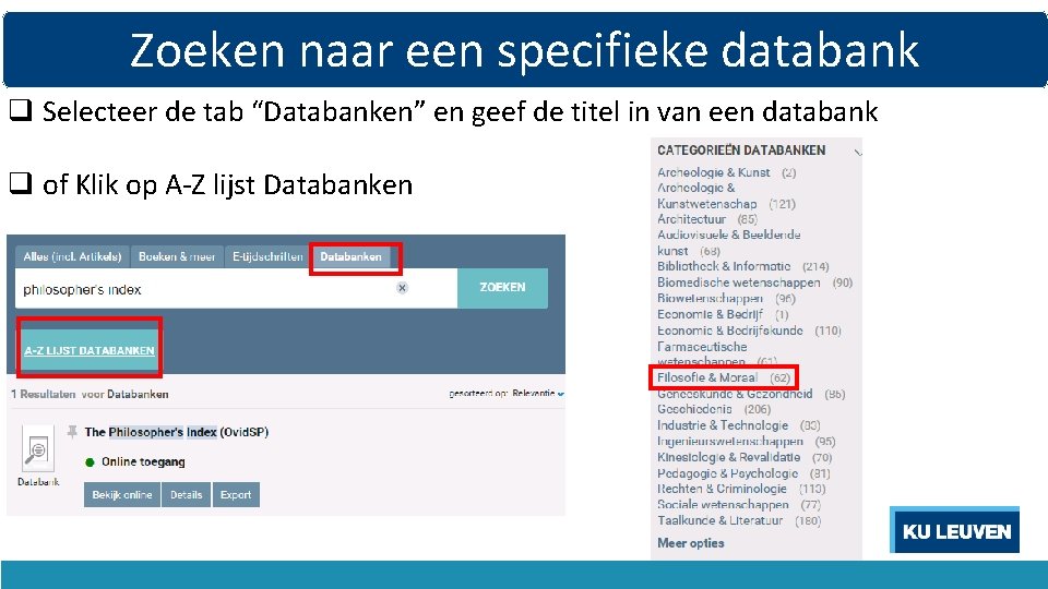 Zoeken naar een specifieke databank q Selecteer de tab “Databanken” en geef de titel