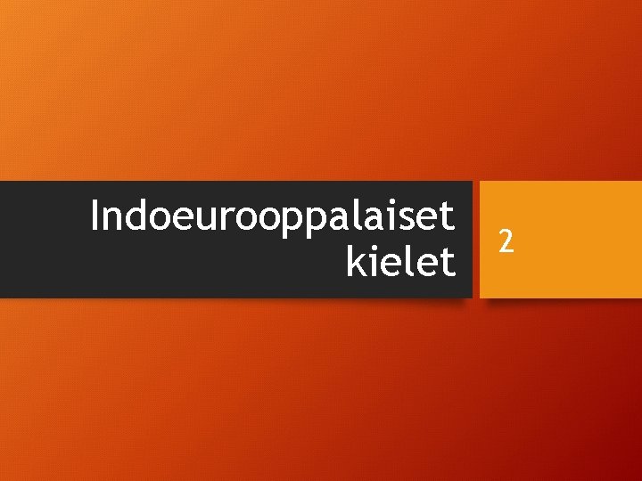 Indoeurooppalaiset kielet 2 