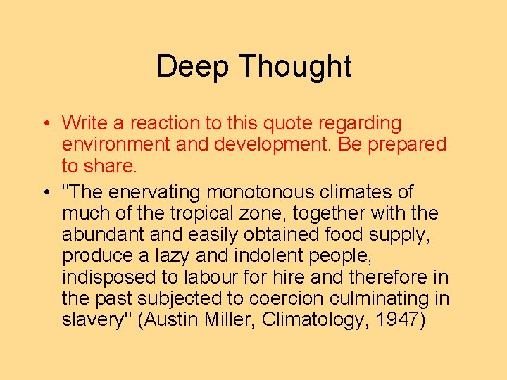 Deep Thought • Write a reaction to this quote regarding environment and development. Be
