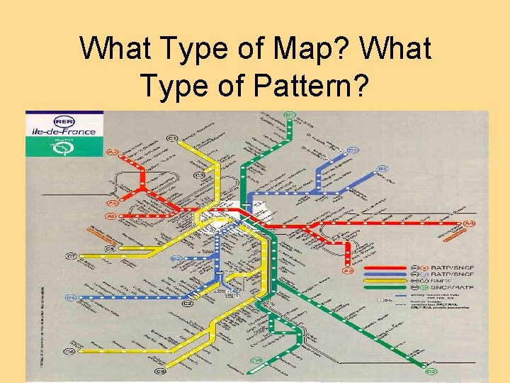 What Type of Map? What Type of Pattern? 