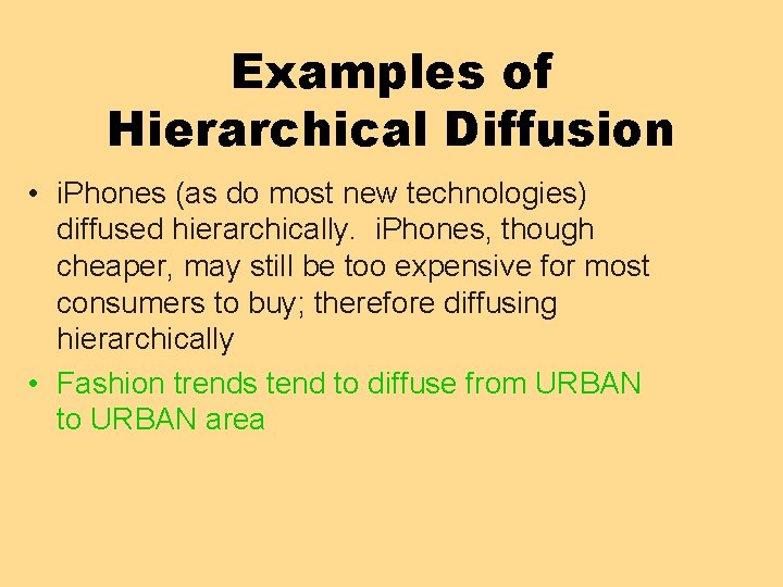 Examples of Hierarchical Diffusion • i. Phones (as do most new technologies) diffused hierarchically.