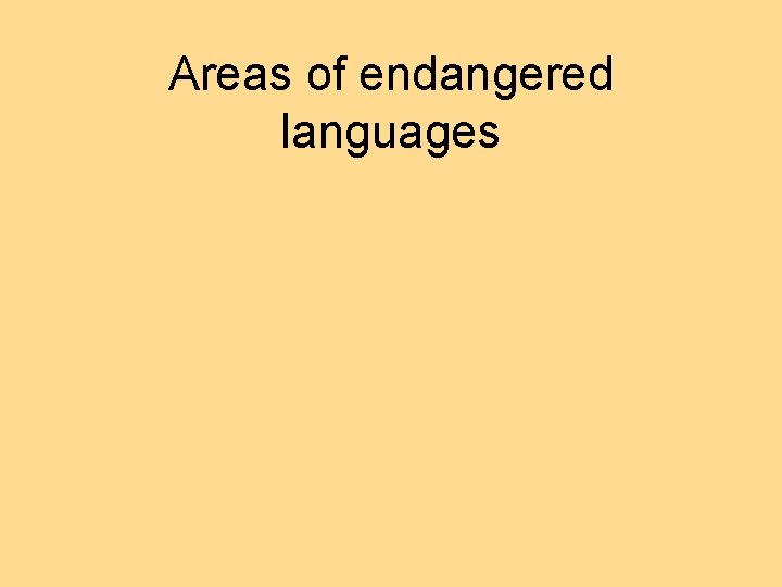 Areas of endangered languages 