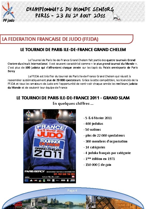 LA FEDERATION FRANCAISE DE JUDO (FFJDA) LE TOURNOI DE PARIS ILE-DE-FRANCE GRAND CHELEM Le