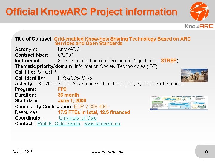 Official Know. ARC Project information Title of Contract: Grid-enabled Know-how Sharing Technology Based on