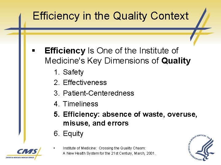 Efficiency in the Quality Context § Efficiency Is One of the Institute of Medicine's