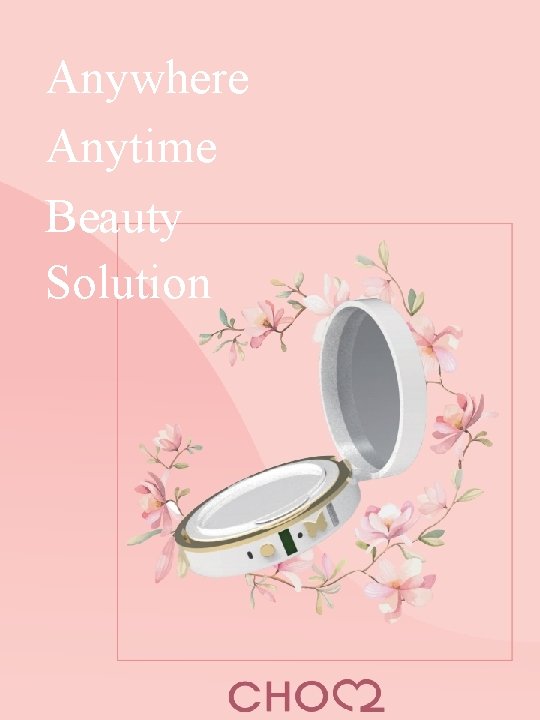 Anywhere Anytime Beauty Solution 
