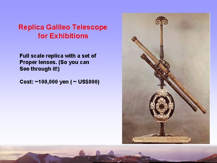 Replica Galileo Telescope for Exhibitions Full scale replica with a set of Proper lenses.