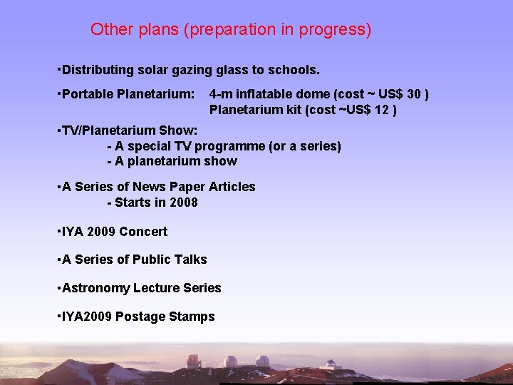 Other plans (preparation in progress) ・Distributing solar gazing glass to schools. ・Portable Planetarium: 4