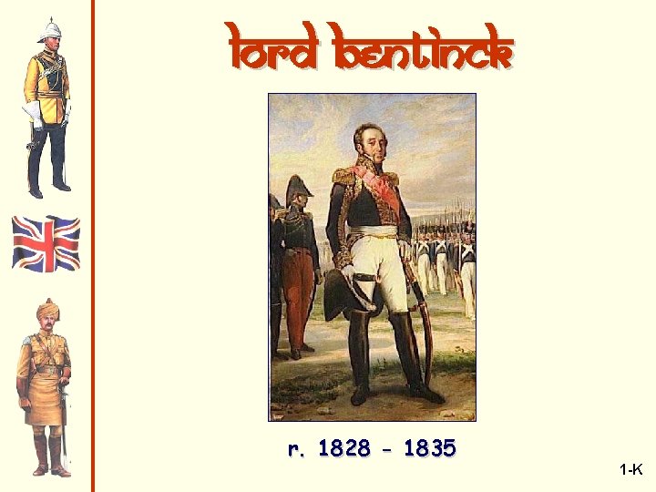 Lord Bentinck r. 1828 - 1835 1 -K 