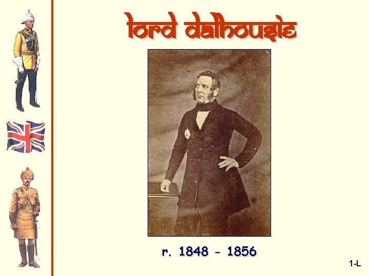 Lord Dalhousie r. 1848 - 1856 1 -L 