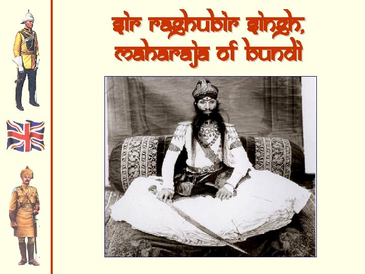 Sir Raghubir Singh, Maharaja of Bundi 