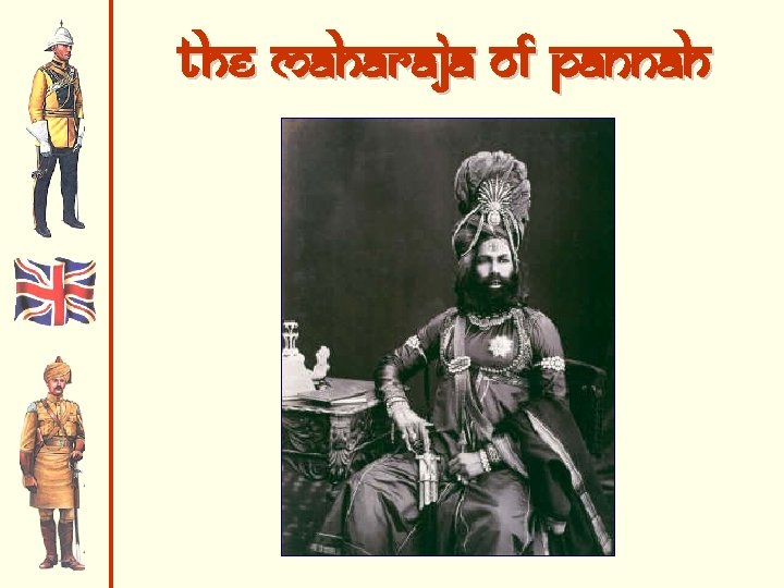 The Maharaja of Pannah 