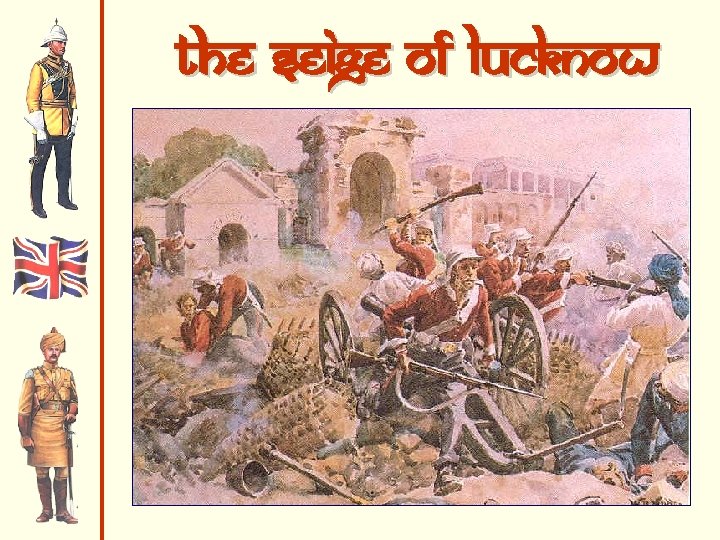 The Seige of Lucknow 