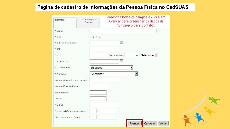 Página de cadastro de informações da Pessoa Física no Cad. SUAS Preencha todos os