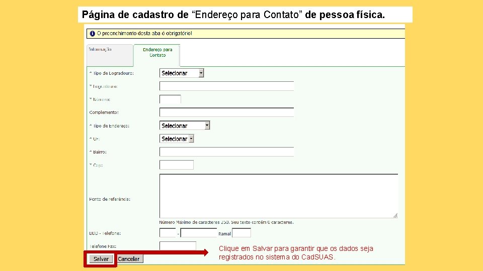 Página de cadastro de “Endereço para Contato” de pessoa física. Clique em Salvar para