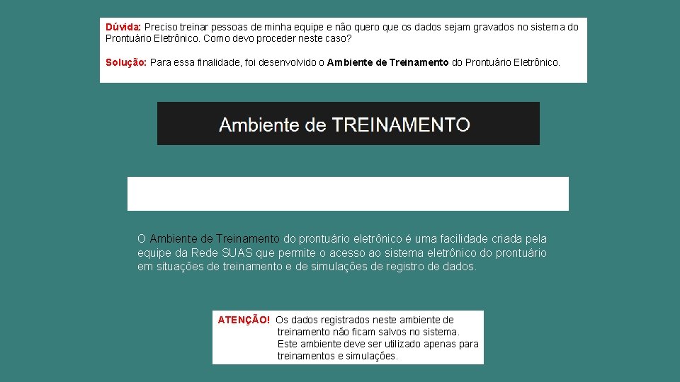 Dúvida: Preciso treinar pessoas de minha equipe e não quero que os dados sejam