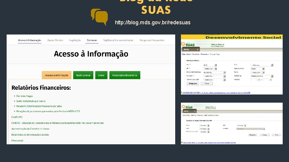 Blog da Rede SUAS http: //blog. mds. gov. br/redesuas 